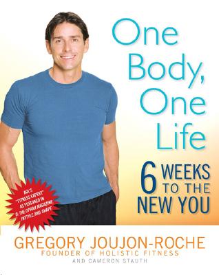 One Body, One Life : Six Weeks to the New You