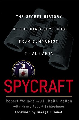 Image for Spycraft: The Secret History of the CIA's Spytechs, from Communism to al-Qaeda
