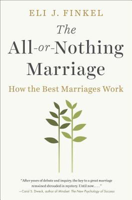 Image for The All-or-Nothing Marriage: How the Best Marriages Work