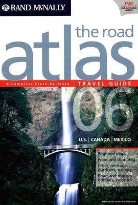 Rand McNally 2006 The Road Atlas & Travel Guide: U.S. / Canada / Mexico (Rand Mcnally Road Atlas and Travel Guide: United States, Canada, Mexico) [Spiral-bound] Rand McNally and Company