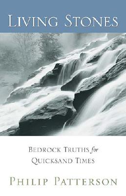 Image for Living Stones: Bedrock Truths for Quicksand Times Living Stones: Bedrock Truths for Quicksand Times