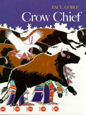 Crow Chief : A Plains Indian Story