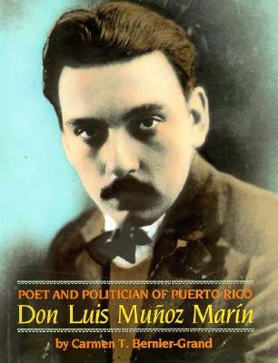 DON LUIS MUNOZ MARIN: POET AND POLITICIAN OF PUERTO RICO