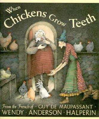 When Chickens Grow Teeth