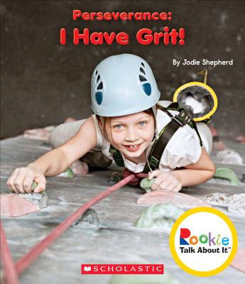 Perseverance: I Have Grit! (Rookie Talk About It)