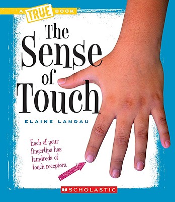 The Sense of Touch (A True Book)