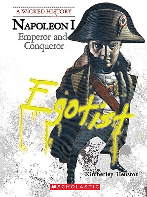 Napoleon (A Wicked History)