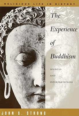 Image for Experience of Buddhism: Sources and Interpretations Experience of Buddhism: Sources and Interpretations