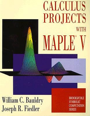 Calculus Projects with Maple V: A Tool, not an Oracle