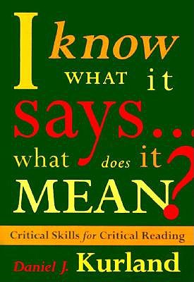 I Know What It Says.What Does It Mean Critical Skills for Critical Reading