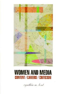 Women and Media: Content, Careers, and Criticism