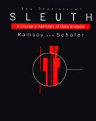The Statistical Sleuth: A Course in Methods of Data Analysis