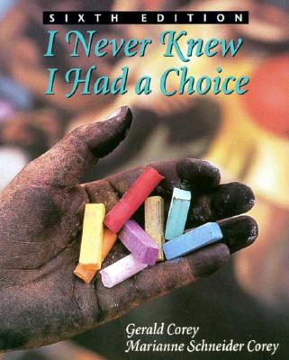 Image for I Never Knew I Had a Choice I Never Knew I Had a Choice