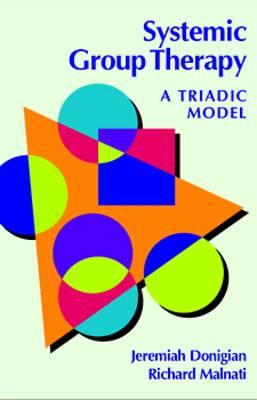 Image for Systemic Group Therapy: A Triadic Model Systemic Group Therapy: A Triadic Model