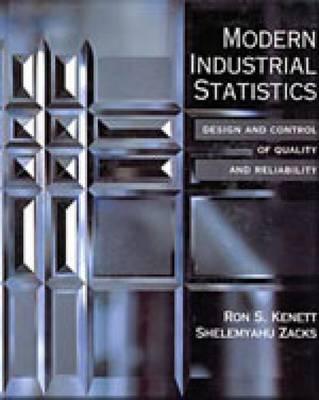 Modern Industrial Statistics: Design and Control of Quality and Reliability