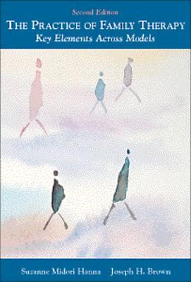 The Practice of Family Therapy: Key Elements Across Models