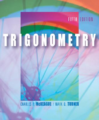 Trigonometry (with CD-ROM, BCA/iLrn(TM) Tutorial, Personal Tutor, and InfoTrac)