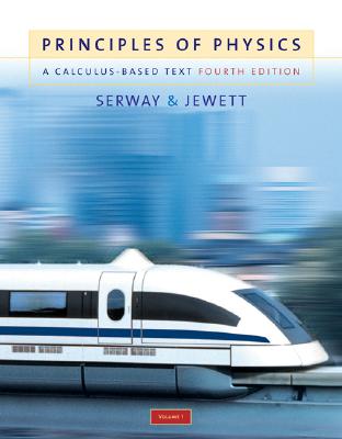 Principles of Physics: A Calculus-Based Text, Volume 1 (with PhysicsNOW)