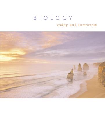Biology: Today and Tomorrow