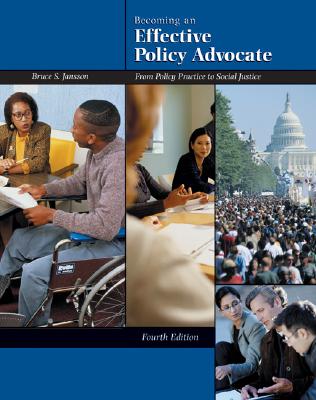 Becoming an Effective Policy Advocate: From Policy Practice to Social Justice