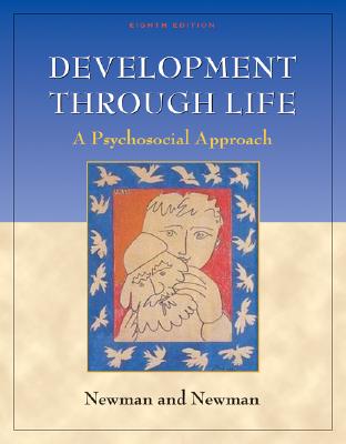 Development Through Life: A Psychosocial Approach (with InfoTrac)