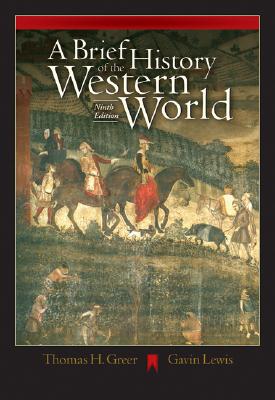 Image for A Brief History of the Western World (with CD-ROM and InfoTrac) Greer, Thomas H. and Lewis, Gavin A Brief History of the Western World (with CD-ROM and InfoTrac) Greer, Thomas H. and Lewis, Gavin