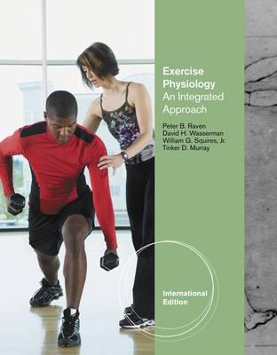 Exercise Physiology: An Integrated Approach, International Edition