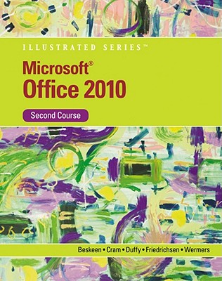 Microsoft Office 2010 Illustrated Second Course (Illustrated Series)