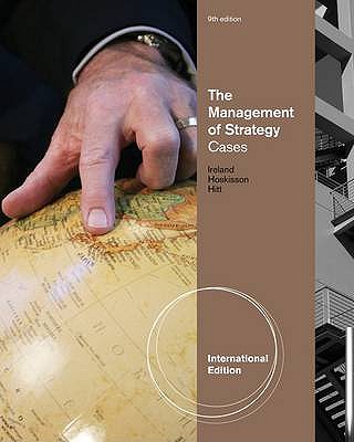 The Management of Strategy: Cases, International Edition