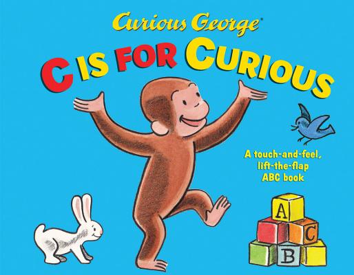Curious George: C is for Curious