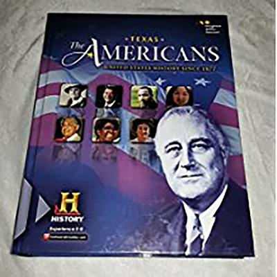 The Americans, The Americans Texas Student Edition United States History Since 1877 2016