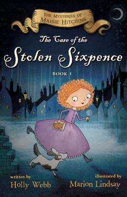 The Case of the Stolen Sixpence: The Mysteries of Maisie Hitchins Book 1 (The Mysteries of Maisie Hitchins, 1)