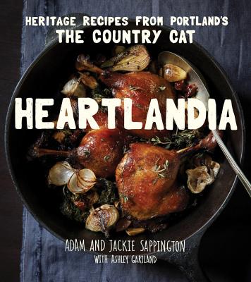 Image for Heartlandia: Heritage Recipes from Portland's The Country Cat Heartlandia: Heritage Recipes from Portland's The Country Cat