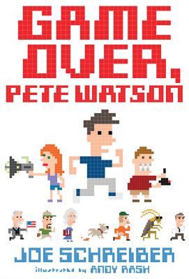 Game Over, Pete Watson: A Hilarious Spy Adventure About a Gamer Rescuing His Dad and Saving the World for Kids (Ages 10-12)