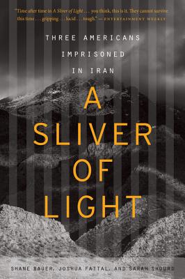 Image for A Sliver Of Light: Three Americans Imprisoned in Iran
