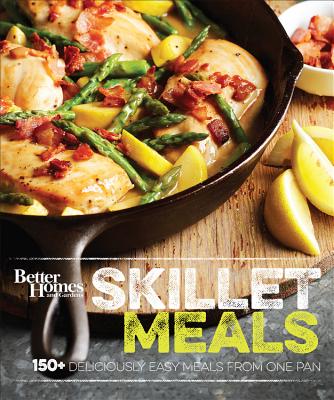 Better Homes and Gardens Skillet Meals: 150+ Deliciously Easy Recipes from One Pan Image for Better Homes and Gardens Skillet Meals: 150+ Deliciously Easy Recipes from One Pan