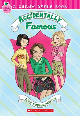 Candy Apple #14: Accidentally Famous: Volume 14