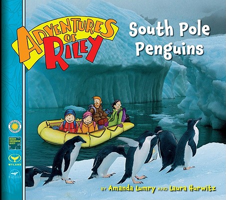 Adventures of Riley #3: South Pole Penguins