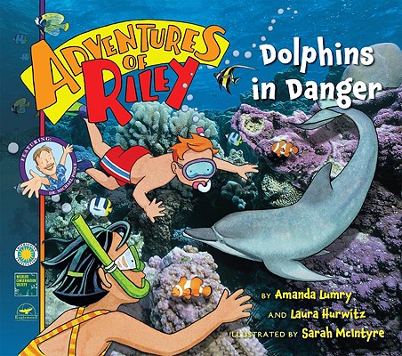 Adventures of Riley #5: Dolphins in Danger