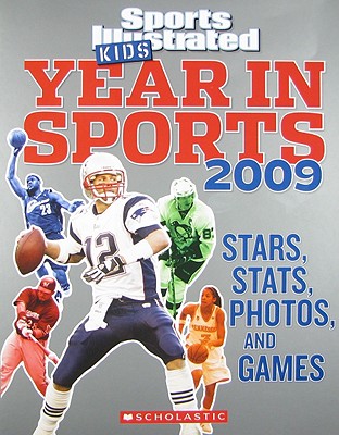 Sports Illustrated Kids Year In Sports 2009 (Sports Illustrated for Kids Year in Sports)