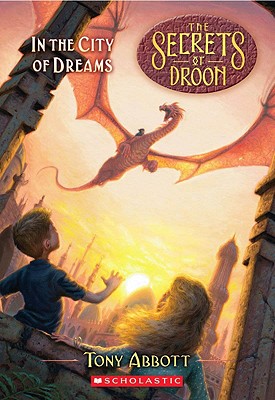 In the City of Dreams (The Secrets of Droon)