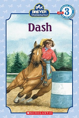 Scholastic Reader Level 3: Stablemates: Dash Mills, J. Elizabeth and Rogers, Jacqueline