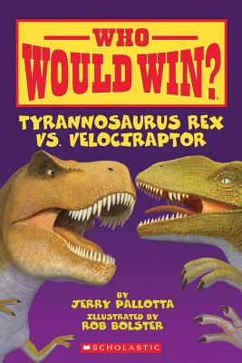 Image for Who Would Win? T Rex vs. Velociraptor
