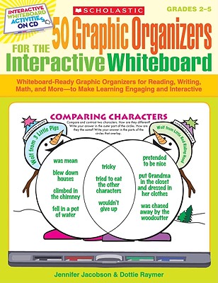 Image for 50 Graphic Organizers for the Interactive Whiteboard: Whiteboard-Ready Graphic Organizers for Reading, Writing, Math, and More (Grades 2-5) 50 Graphic Organizers for the Interactive Whiteboard: Whiteboard-Ready Graphic Organizers for Reading, Writing, Math, and More (Grades 2-5)