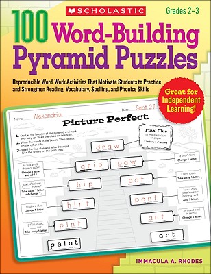 100 Word-Building Pyramid Puzzles: Reproducible Word-Work Activities That Motivate Students to Practice and Strengthen Reading, Vocabulary, Spelling, and Phonics Skills (Teaching Resources)