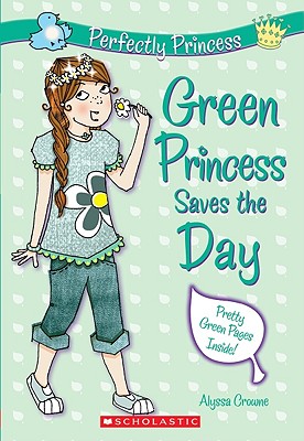 Image for Green Princess Saves The Day (Perfectly Princess)