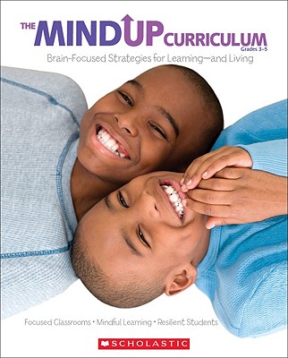 The MindUP Curriculum: Grades 3-5