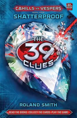 Image for 4 Shatterproof (39 Clues: Cahills vs. Vespers, Book 4)