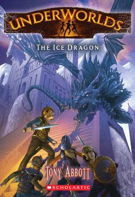 The Ice Dragon (Underworlds #4)