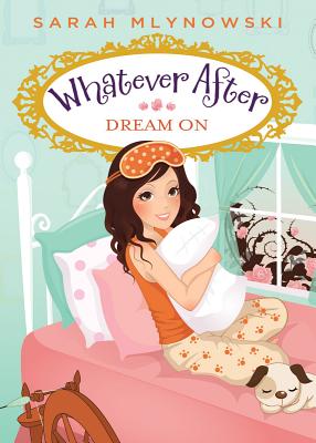 Dream On [Whatever After #4]